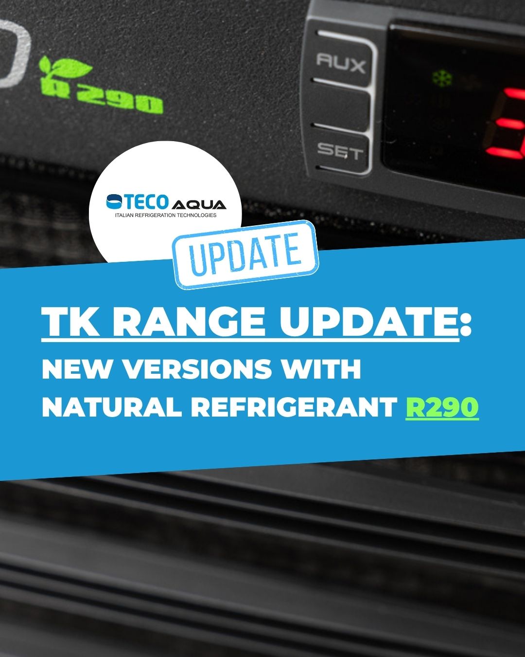 TK range update: new versions with R290